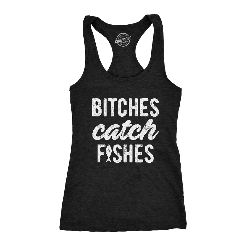 stylish pants for women’s casual wardrobe -Bitches Catch Fishes Women's Tank Top