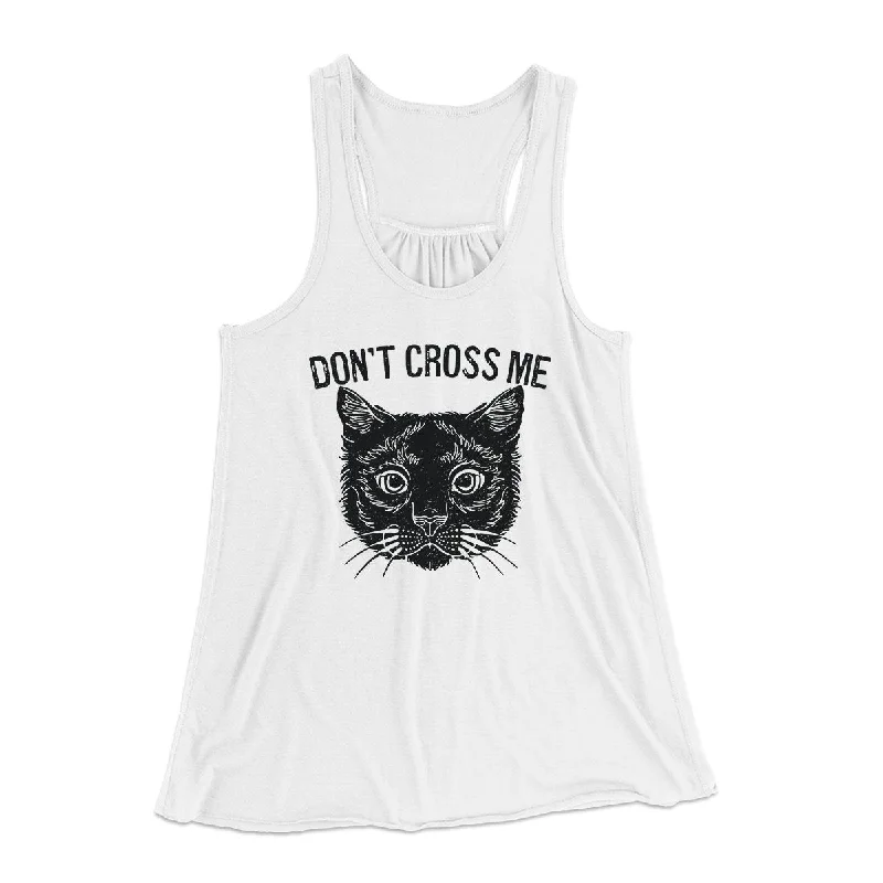 casual clothes for women’s weekend style -Don't Cross Me Women's Flowey Tank Top