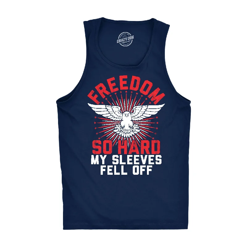 comfortable women’s clothing for travel -Freedom So Hard My Sleeves Fell Off Men's Tank Top