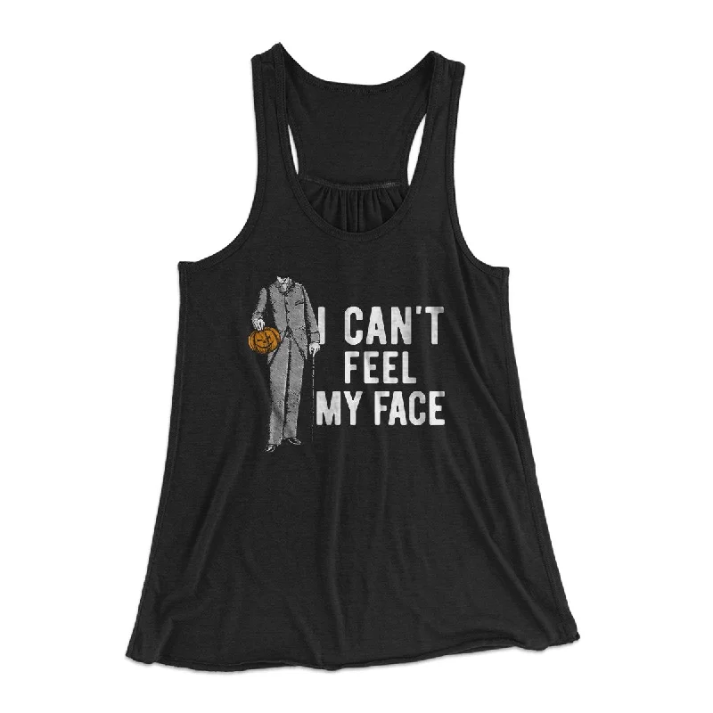 stylish women’s business suits -I Can't Feel My Face Women's Flowey Tank Top