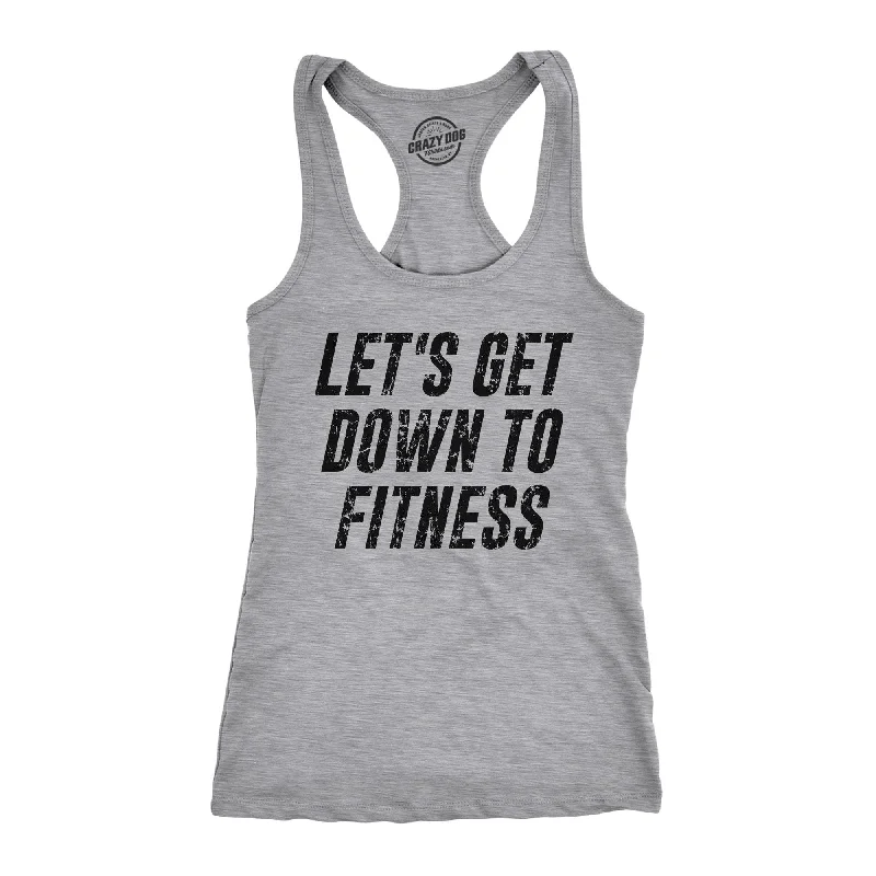 chic women’s blouses for professional style -Let's Get Down To Fitness Women's Tank Top