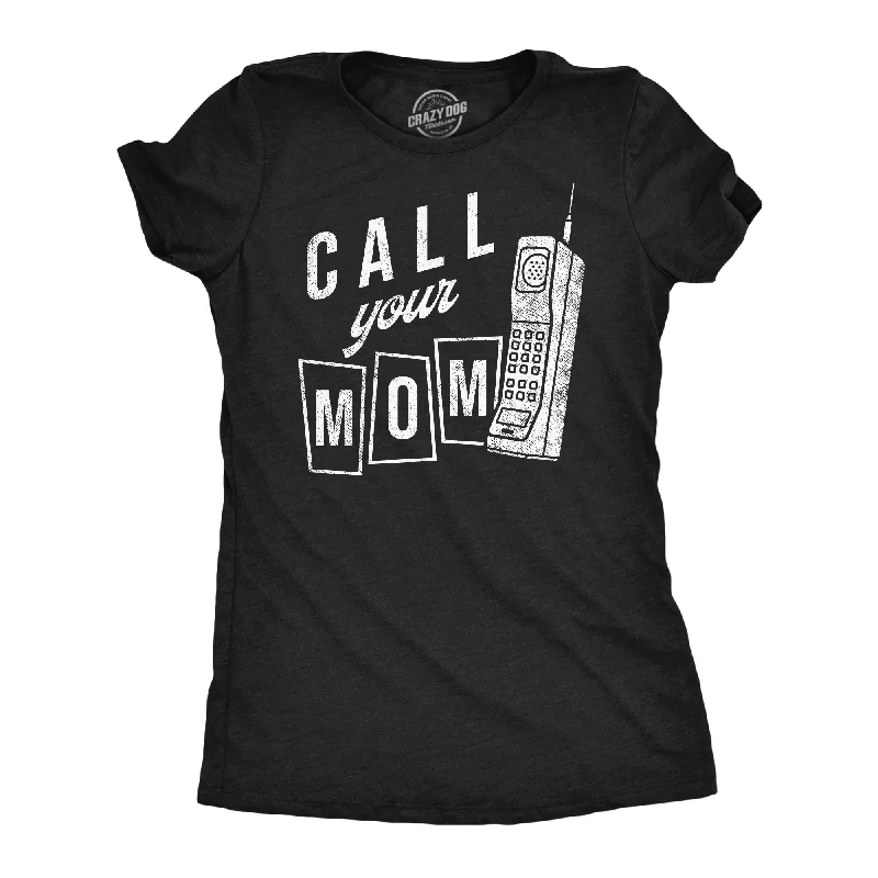 cute women’s jackets for cool weather -Womens  Call Your Mom Funny T Shirt Sarcastic Graphic Tee For Ladies