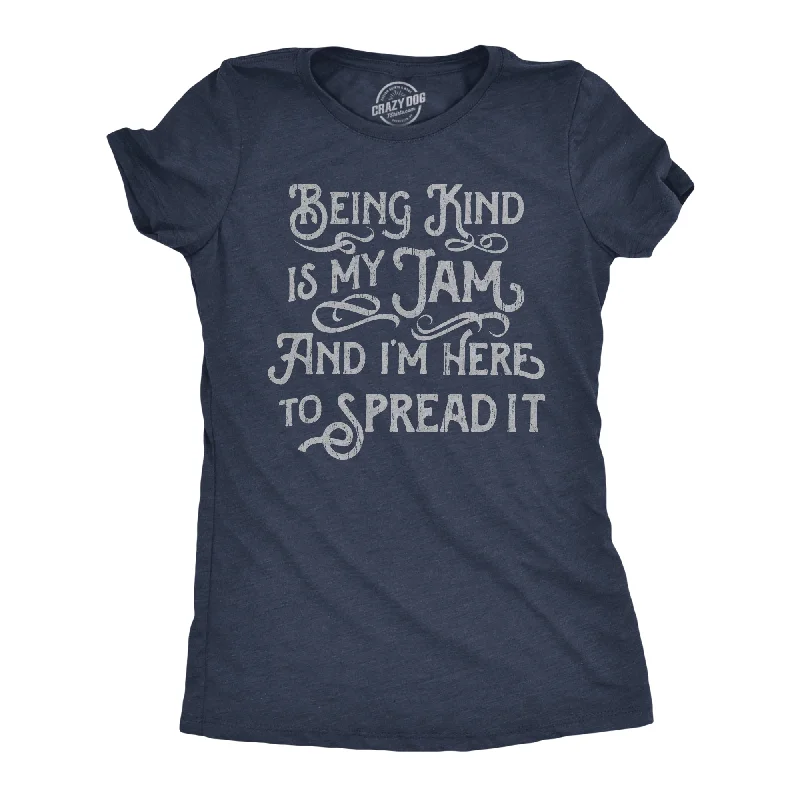 casual clothes for women’s weekend style -Womens Funny T Shirts Being Kind Is My Jam And Im Here To Spread It Sarcastic Tee For Ladies