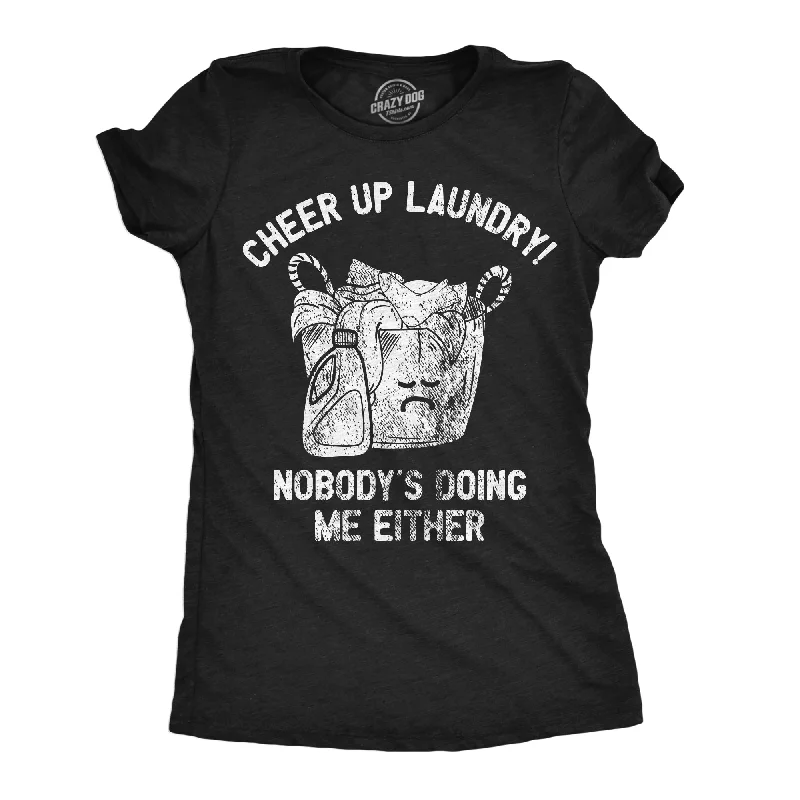 best women’s pants for spring and summer -Womens Funny T Shirts Cheer Up Laundry Nobodys Doing Me Either Sarcastic Tee For Ladies