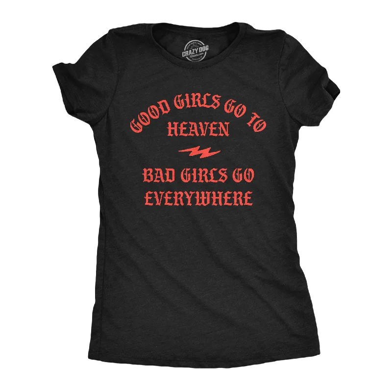 best fall clothing for women -Womens Funny T Shirts Good Girls Go To Heaven Bad Girls Go Everywhere Graphic Tee