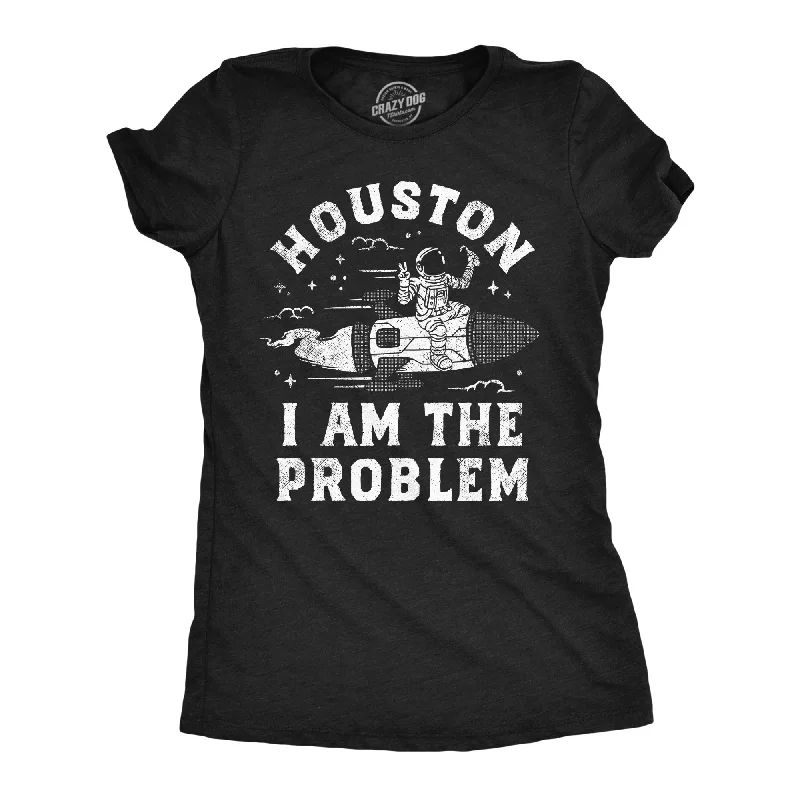 fashionable coats for women’s winter wear -Womens Houston I Am The Problem T Shirt Funny Bad Astronaut Space Joke Tee For Ladies