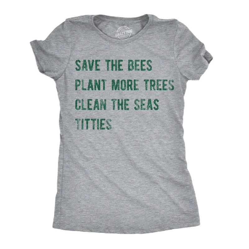 cute women’s skirts for summer -Womens Save The Bees Plant More Trees Clean The Seas Titties Funny T Shirts