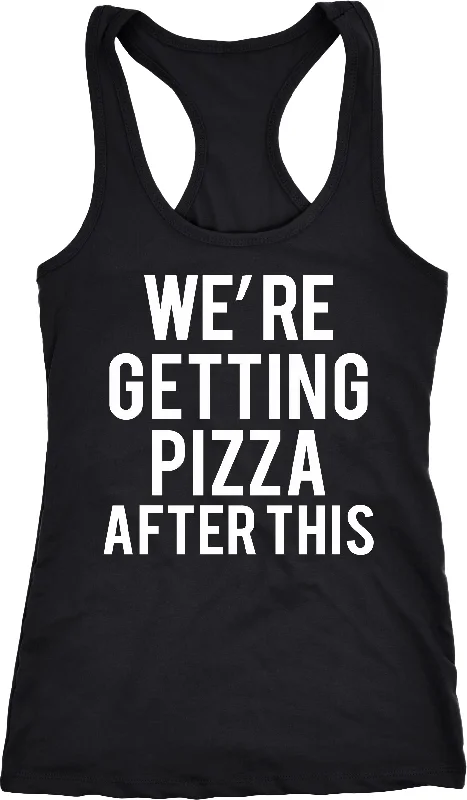 chic women’s office wear outfits -We're Getting Pizza After This Women's Tank Top