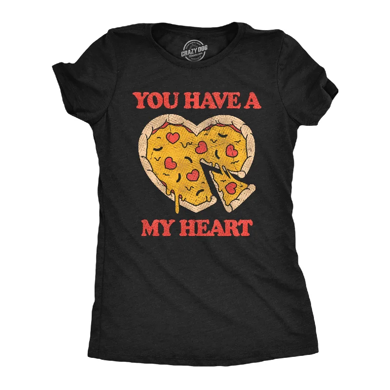 affordable women’s summer clothing -Womens You Have A Pizza My Heart Funny T Shirt Sarcastic Food Graphic Tee For Ladies