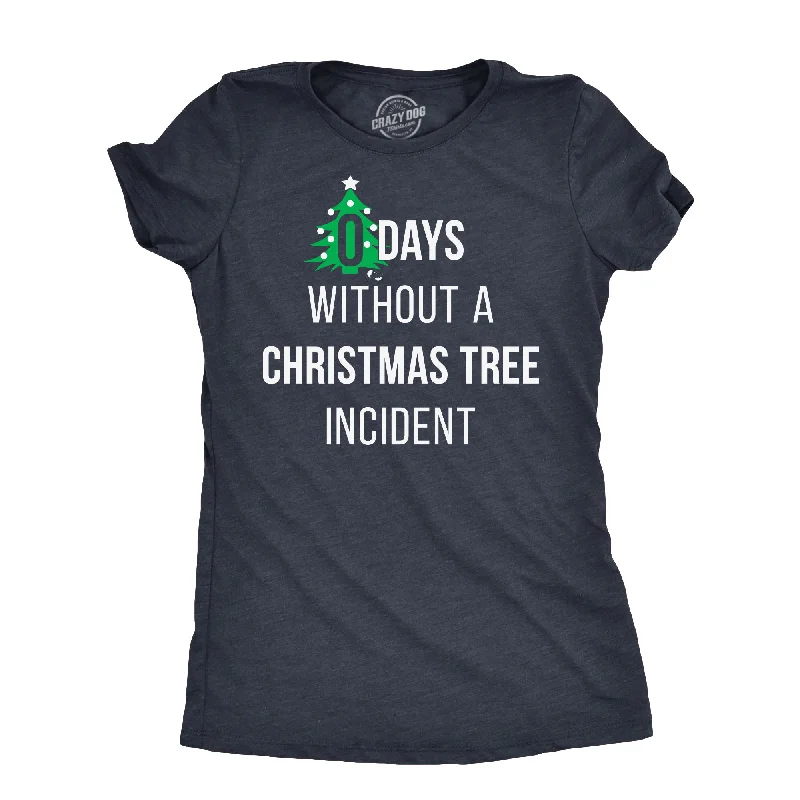 fashionable coats for women’s winter wear -Womens Zero Days Without A Christmas Tree Incident T Shirt Funny Xmas Party Joke Tee For Ladies